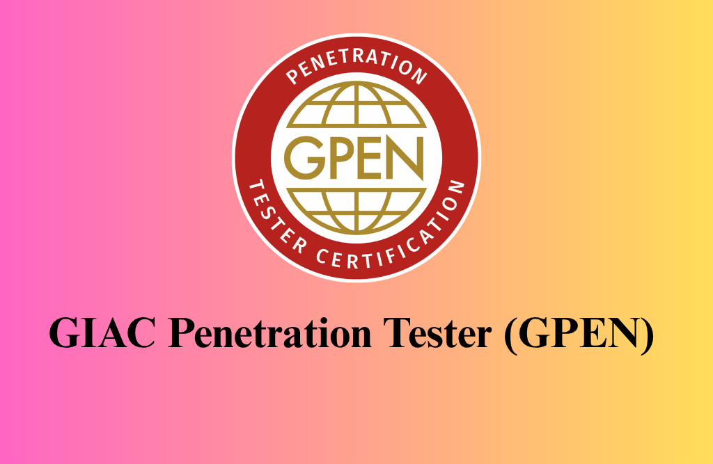 GIAC Penetration Tester (GPEN) Certification Training